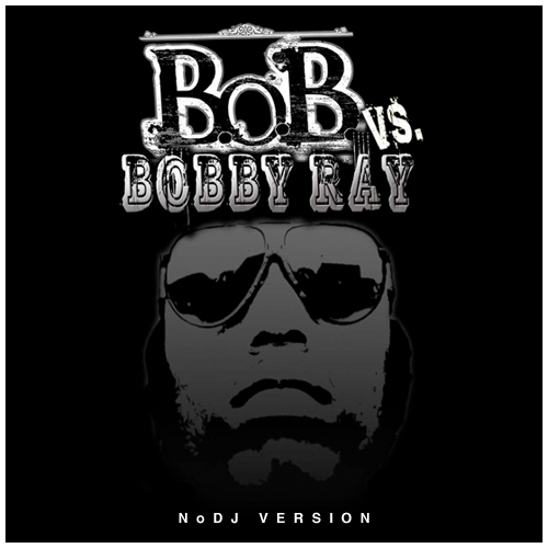 B.O.B. Vs. Bobby Ray Front2